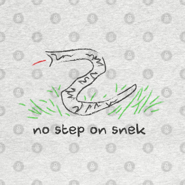 No Step On Snek by deadright